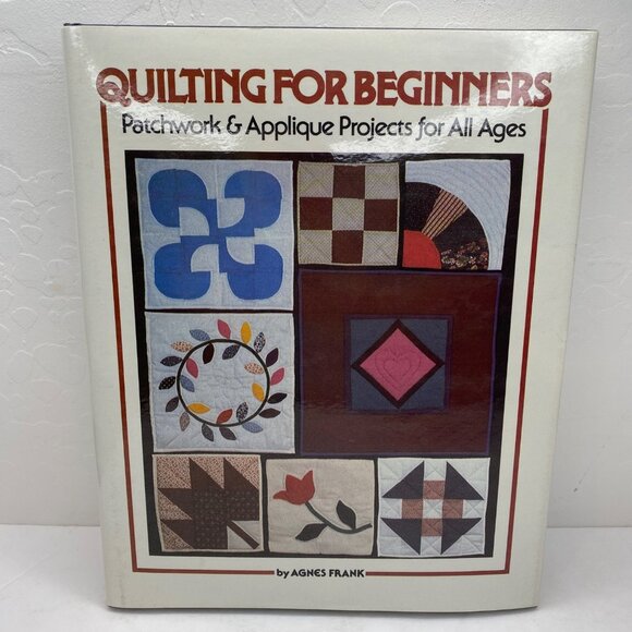 Vintage 1985 Quilting For Beginners Patchwork Applique Projects Agnes Frank - Picture 1 of 13